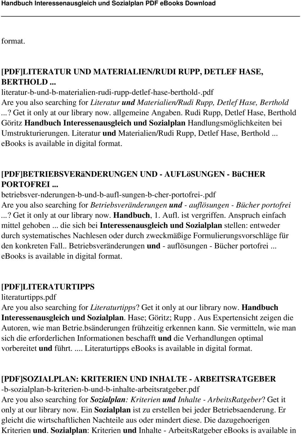 Rudi Rupp, Detlef Hase, Berthold Göritz Handbuch Interessenausgleich und Sozialplan Handlungsmöglichkeiten bei Umstrukturierungen. Literatur und Materialien/Rudi Rupp, Detlef Hase, Berthold.