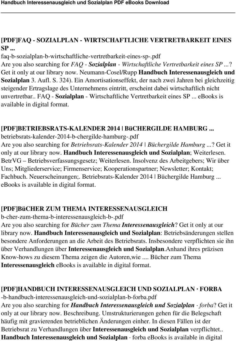 Ein Amortisationseffekt, der nach zwei Jahren bei gleichzeitig steigender Ertragslage des Unternehmens eintritt, erscheint dabei wirtschaftlich nicht unvertretbar.