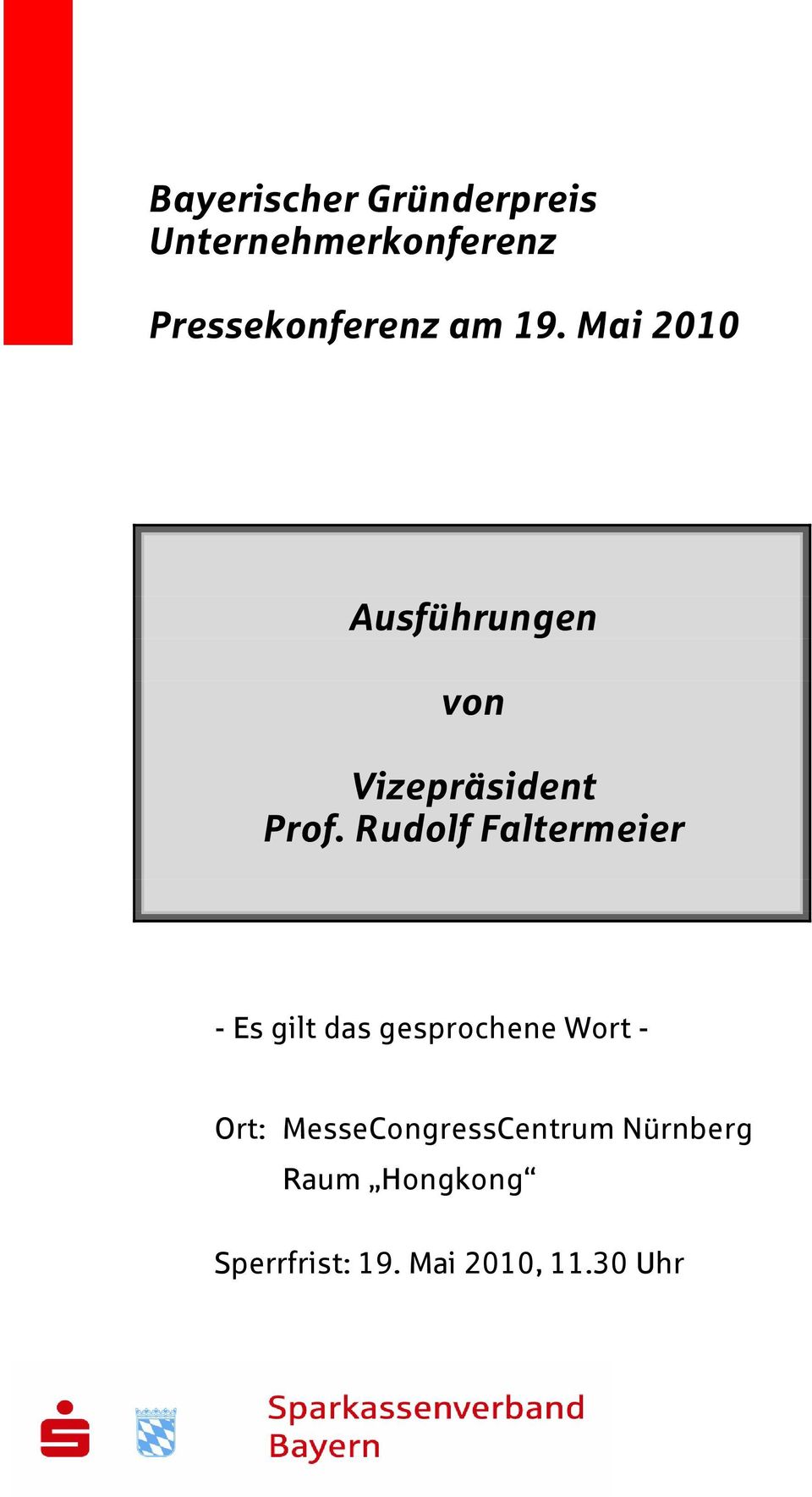 Rudolf Faltermeier - Es gilt das gesprochene Wort - Ort: