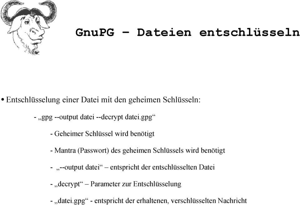 gpg - Geheimer Schlüssel wird benötigt - Mantra (Passwort) des geheimen Schlüssels wird