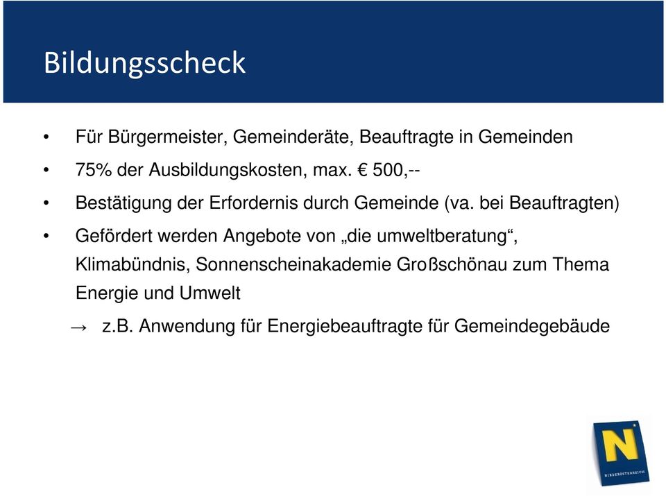 bei Beauftragten) Gefördert werden Angebote von die umweltberatung, Klimabündnis,