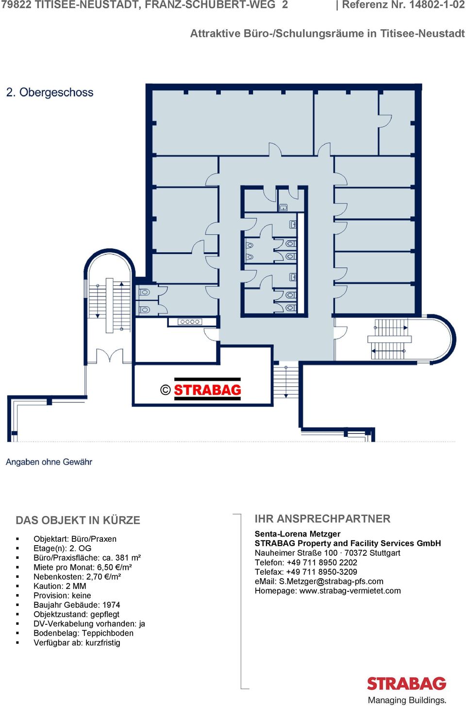 381 m² Miete pro Monat: 6,50 /m² Nebenkosten: 2,70 /m² Kaution: 2 MM Provision: keine Baujahr Gebäude: 1974 Objektzustand: gepflegt DV-Verkabelung vorhanden: ja