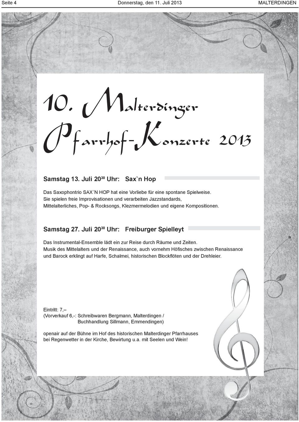 Juli 2030 Uhr: Freiburger Spielleyt Das Instrumental-Ensemble lädt ein zur Reise durch Räume und Zeiten.
