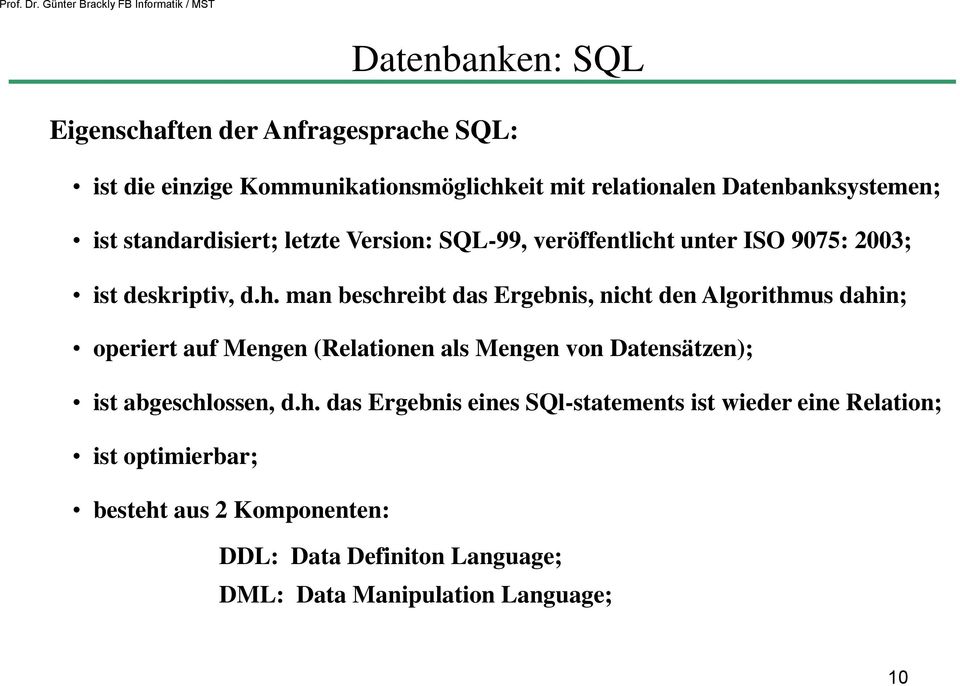 unter ISO 9075: 2003; ist deskriptiv, d.h.
