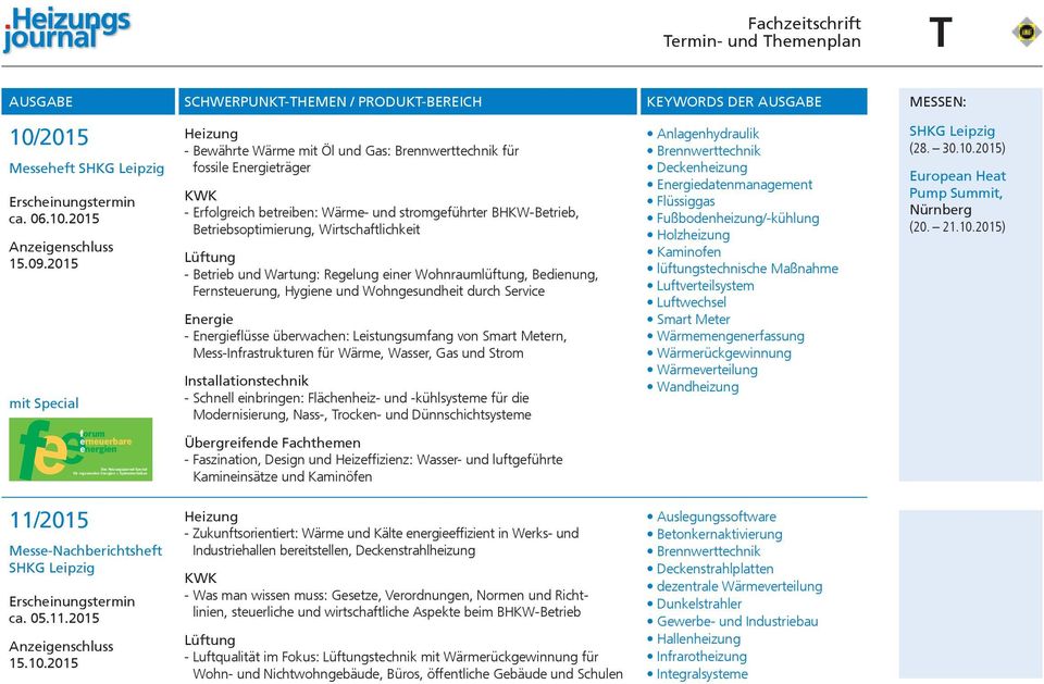 09.2015 mit Special e fe energien forum erneuerbare Das Heizungsjournal-Special für regenerative Energien + Systemtechniken Heizung - Bewährte Wärme mit Öl und Gas: Brennwerttechnik für fossile