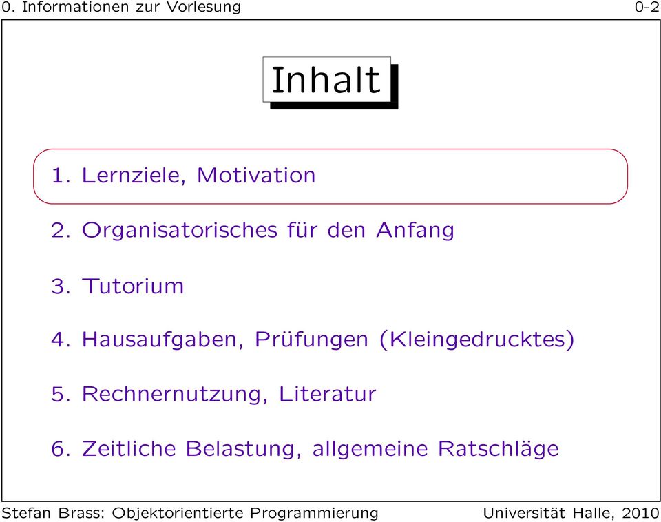 Organisatorisches für den Anfang 3. Tutorium 4.