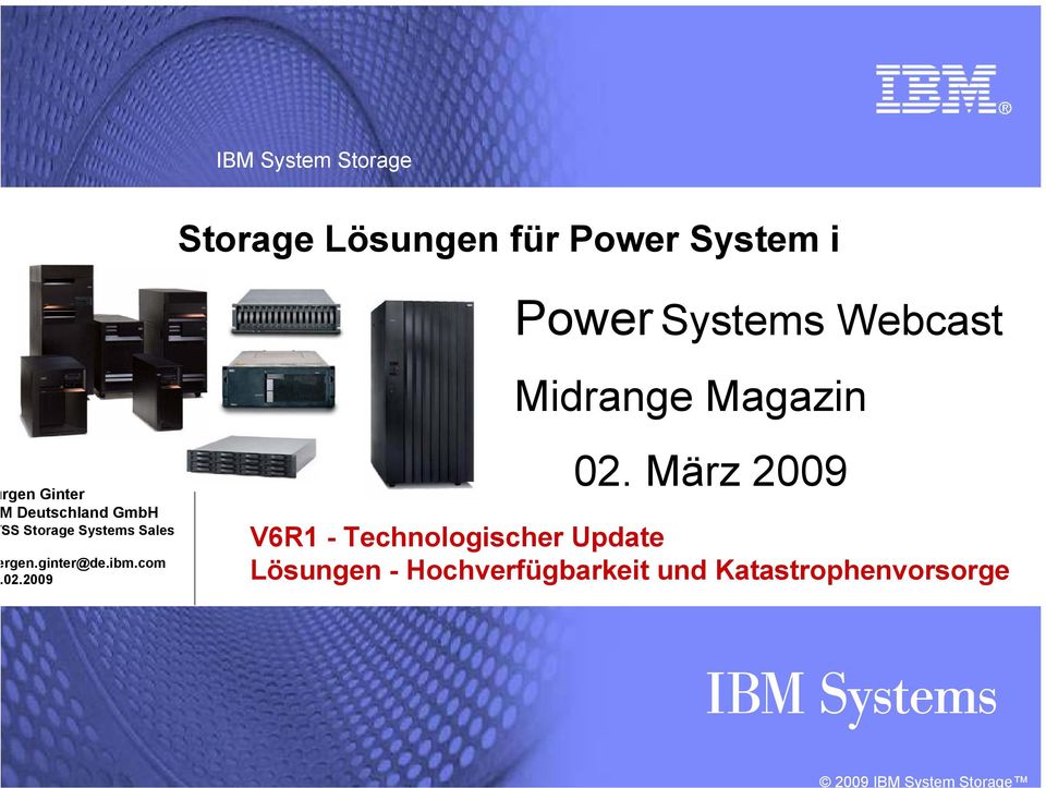 ginter@de.ibm.com 02.2009 Power Systems Webcast Midrange Magazin 02.