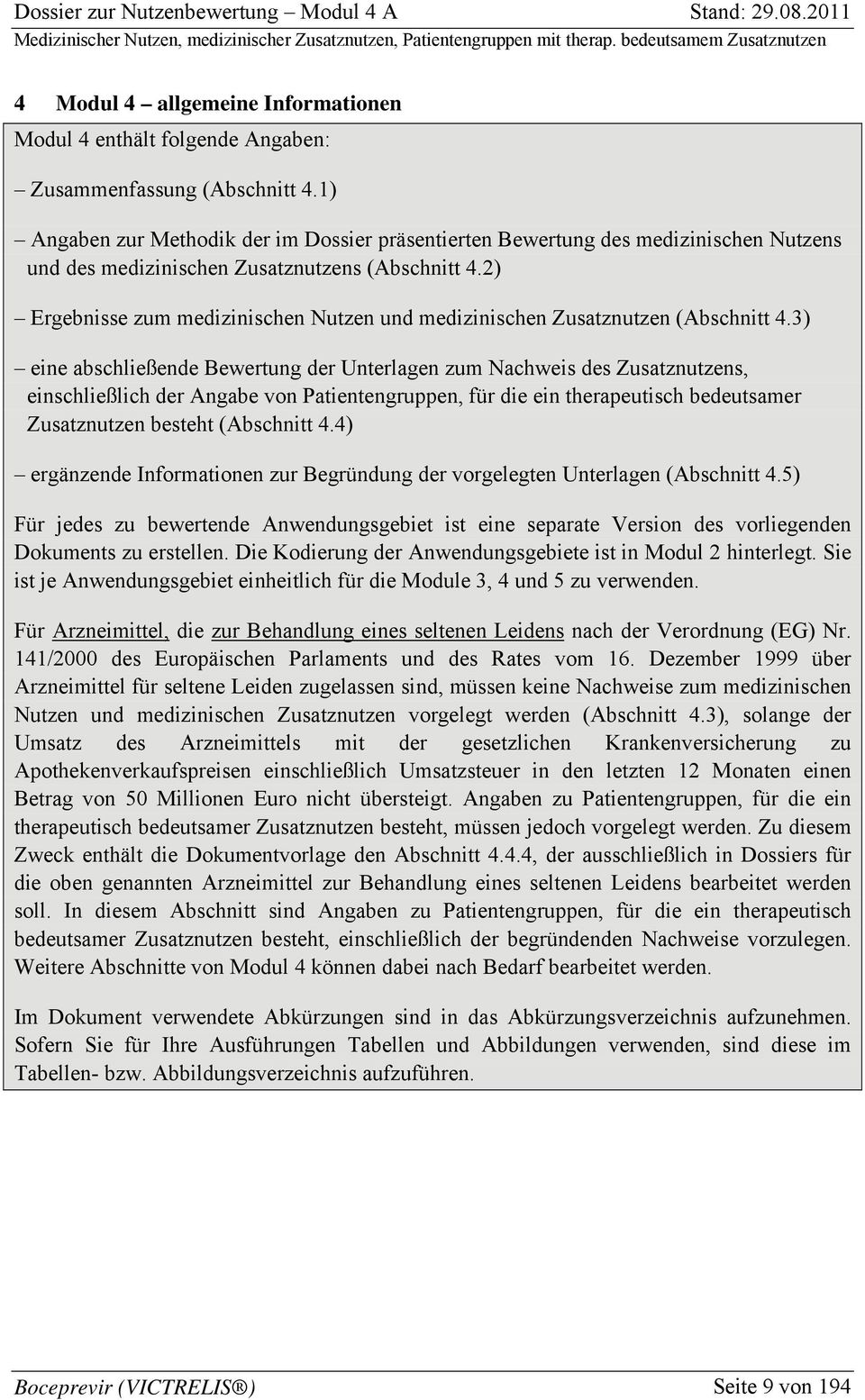 2) Ergebnisse zum medizinischen Nutzen und medizinischen Zusatznutzen (Abschnitt 4.