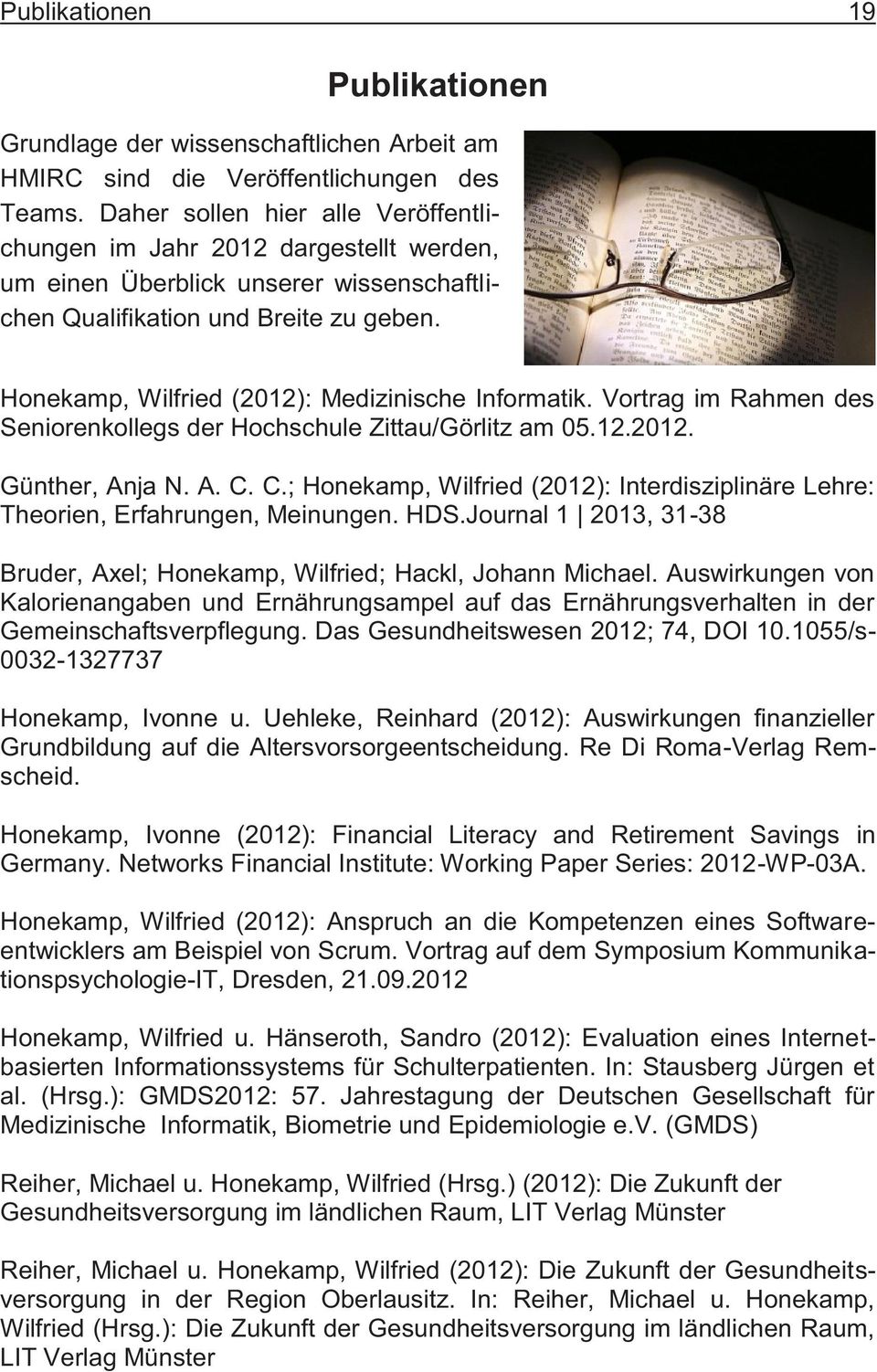 Honekamp, Wilfried (2012): Medizinische Informatik. Vortrag im Rahmen des Seniorenkollegs der Hochschule Zittau/Görlitz am 05.12.2012. Günther, Anja N. A. C.