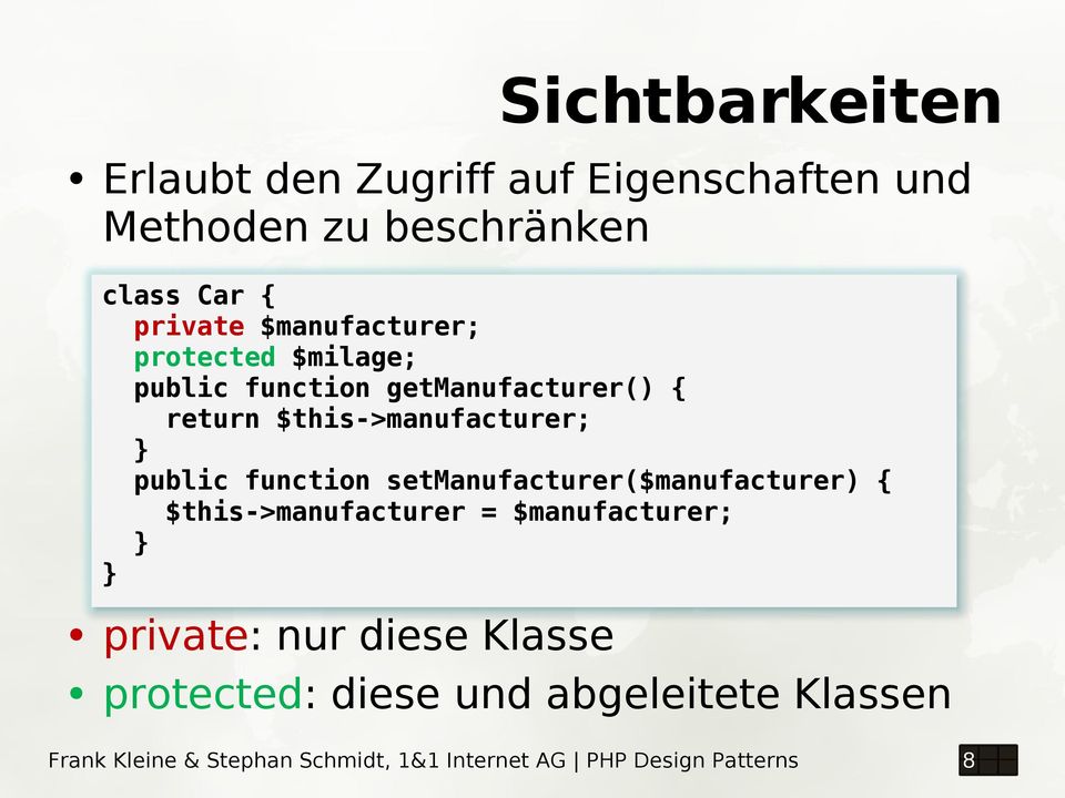 function setmanufacturer($manufacturer) { $this->manufacturer = $manufacturer; private: nur diese Klasse