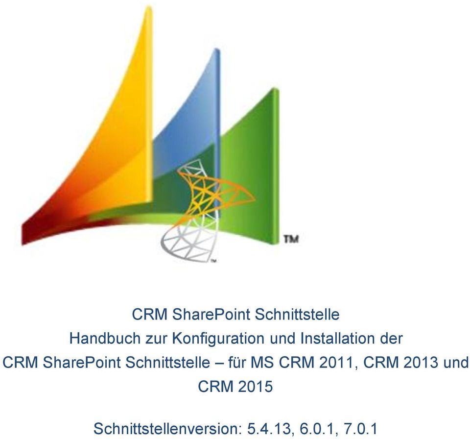 SharePoint Schnittstelle für MS CRM 2011, CRM