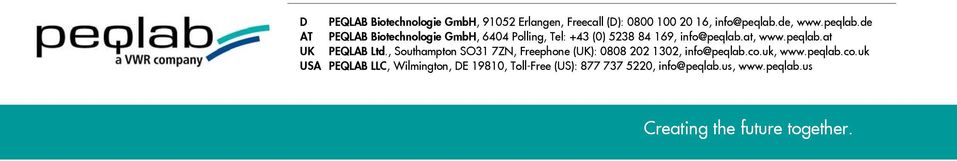 peqlab.at UK PEQLAB Ltd., Southampton SO31 7ZN, Freephone (UK): 0808 202 1302, info@peqlab.co.