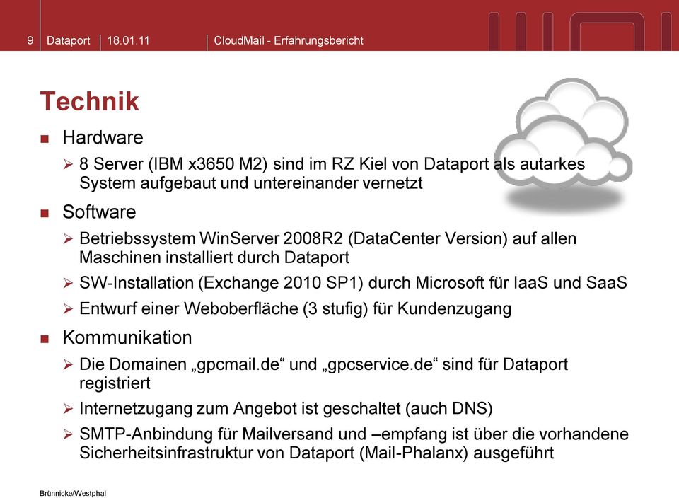 Entwurf einer Weboberfläche (3 stufig) für Kundenzugang Kommunikation Die Domainen gpcmail.de und gpcservice.