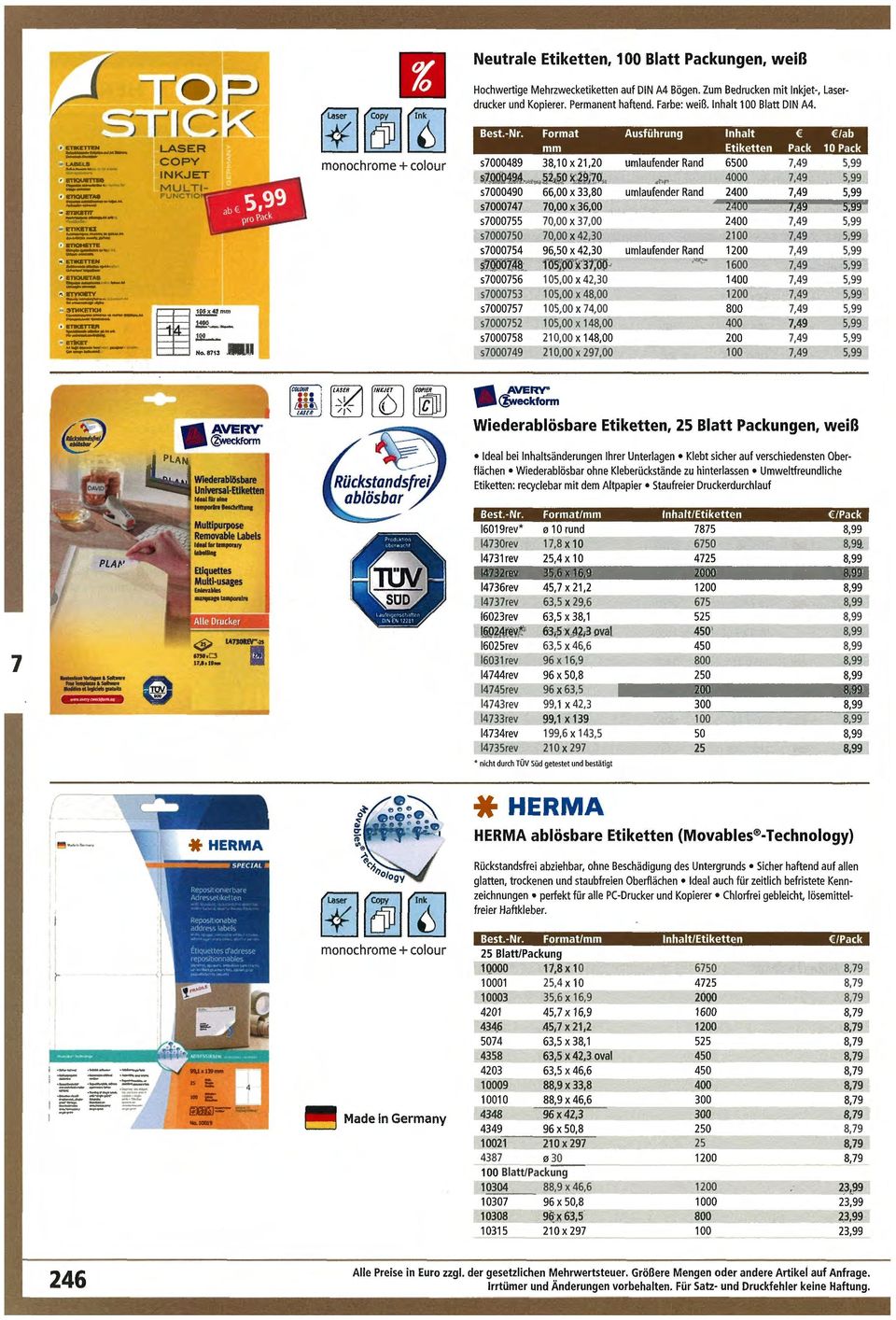 Format Ausführung Inhalt /ab mm Etiketten Pack 10 Pack s000489 38,10 X 21,20 umlaufender Rand 6500,49 5,99 s000494 52,50 X 29,0 4000,49 5,99 s000490 66,00 X 33,80 umlaufender Rand 2400,49 5,99 s0004