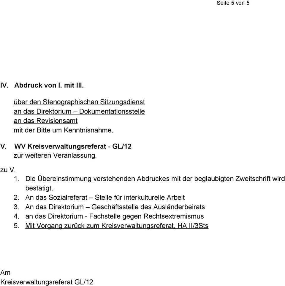 WV Kreisverwaltungsreferat - GL/12 zur weiteren Veranlassung. zu V. 1.