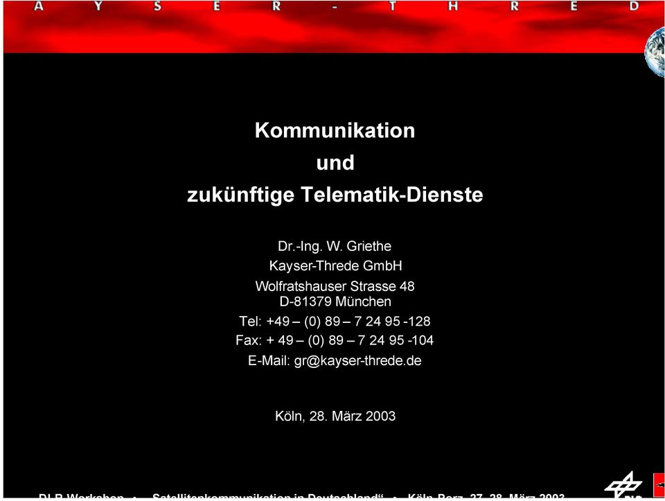 D-81379 München Tel: +49 (0) 89 7 24 95-128 Fax: + 49 (0)