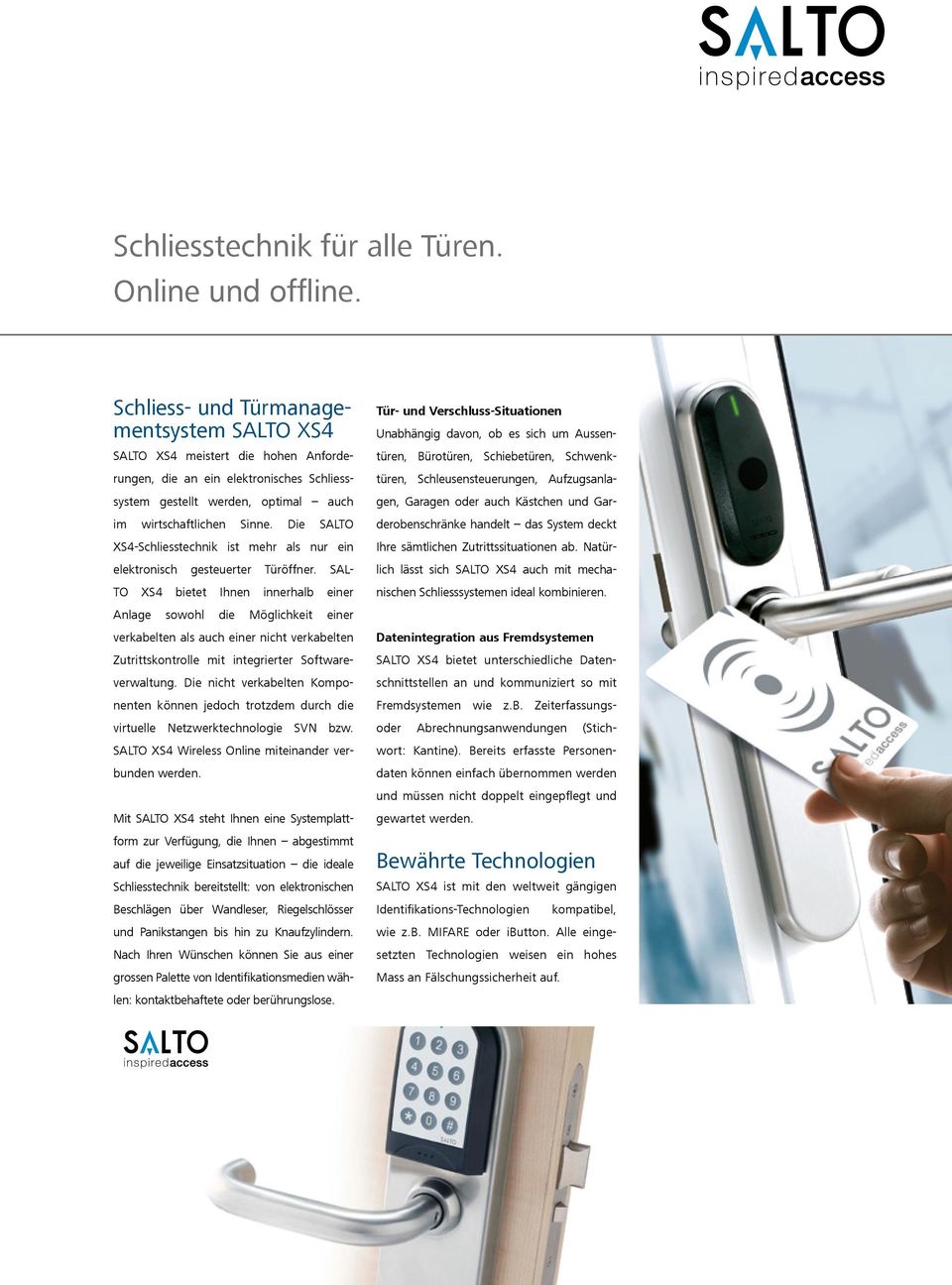 Die SALTO XS4-Schliesstechnik ist mehr als nur ein elektronisch gesteuerter Türöffner.