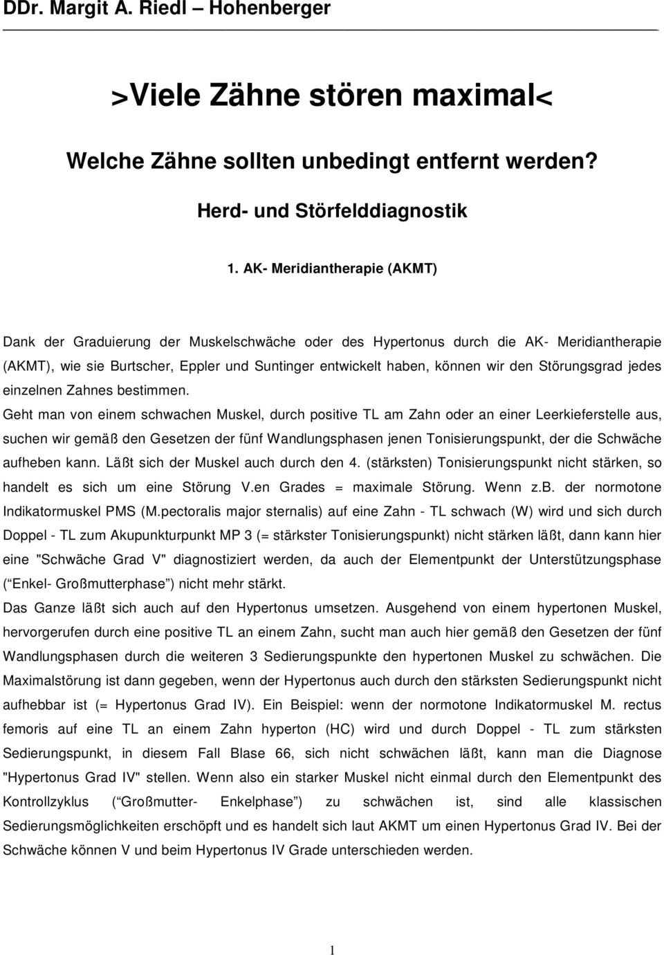 Störungsgrad jedes einzelnen Zahnes bestimmen.