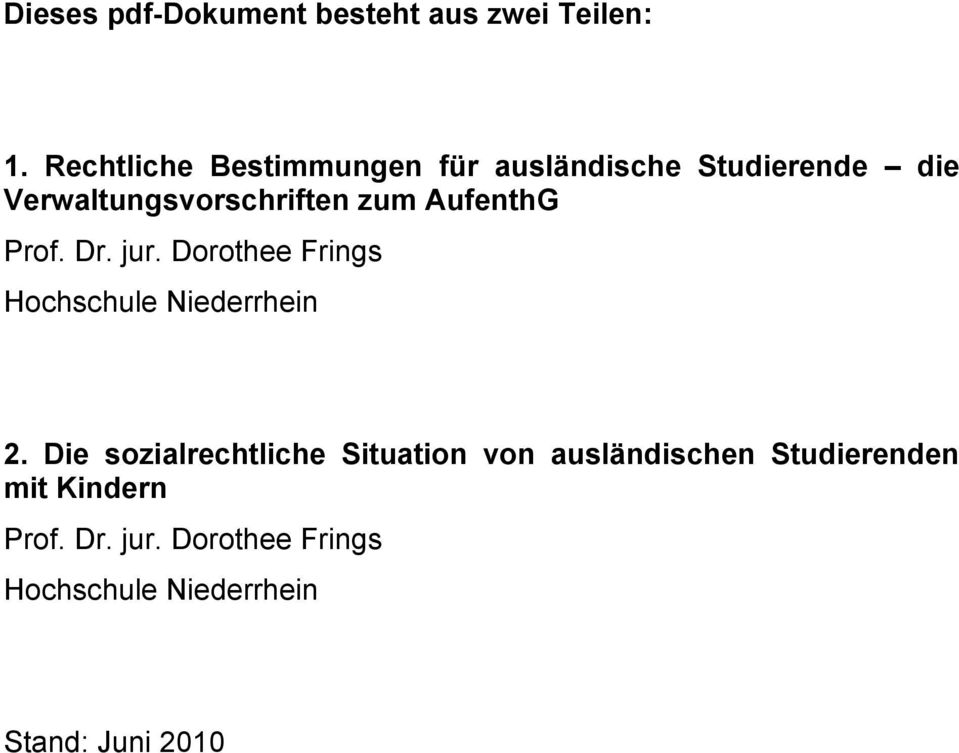 AufenthG Prof. Dr. jur. Dorothee Frings Hochschule Niederrhein 2.