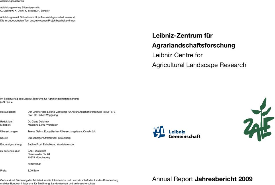 Centre for Agricultural Landscape Research Im Selbstverlag des Leibniz-Zentrums für Agrarlandschaftsforschung (ZALF) e. V.
