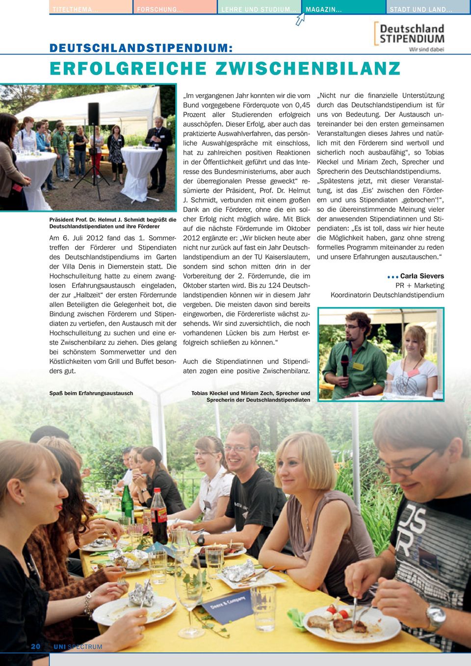 Sommertreffen der Förderer und Stipendiaten des Deutschlandstipendiums im Garten der Villa Denis in Diemerstein statt.
