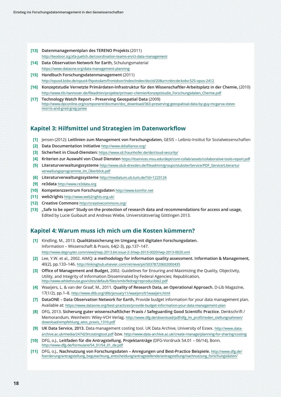 org/data-management-planning [15] Handbuch Forschungsdatenmanagement (2011) http://opus4.kobv.