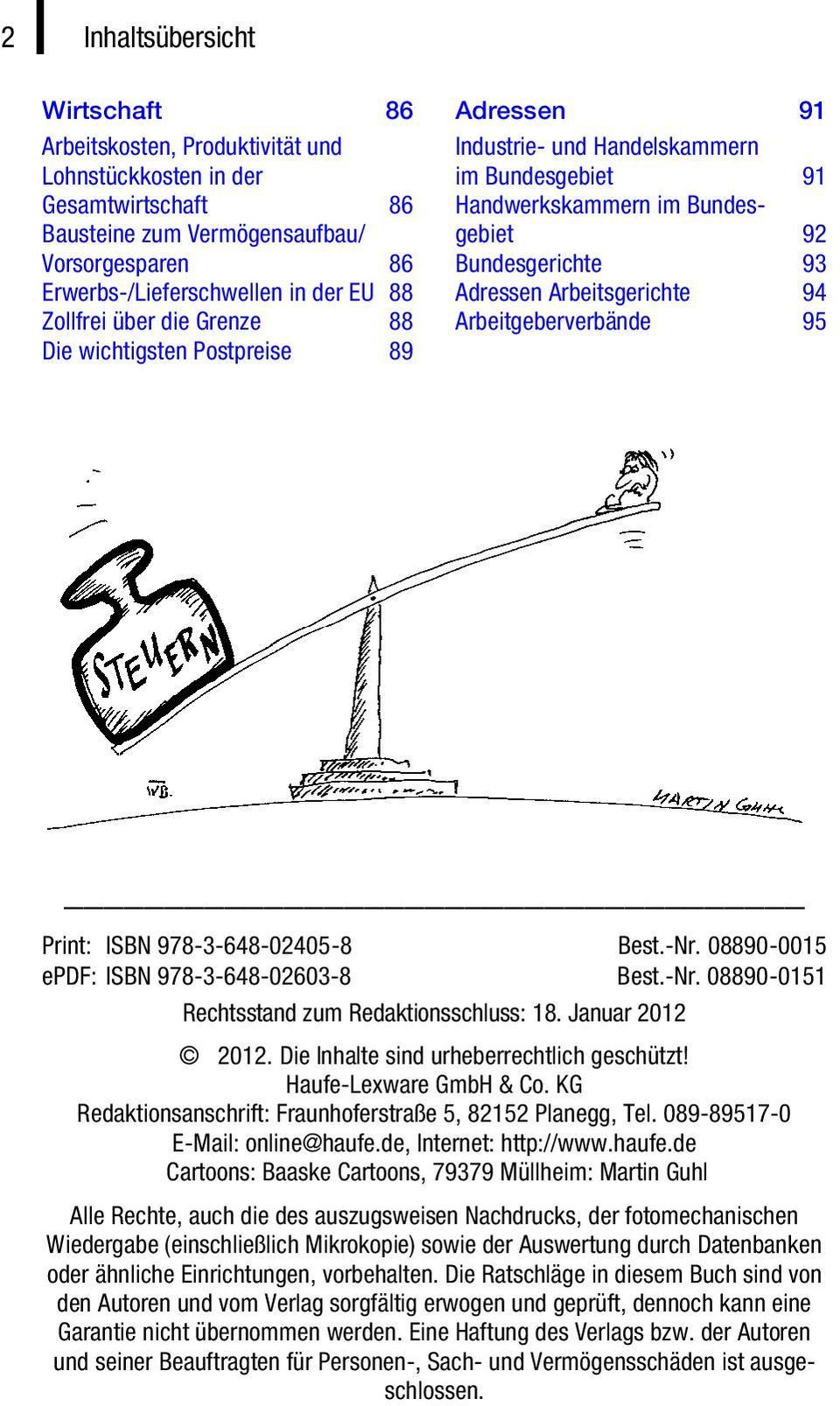 94 Arbeitgeberverbände 95 Print: ISBN 978-3-648-02405-8 Best.-Nr. 08890-0015 epdf: ISBN 978-3-648-02603-8 Best.-Nr. 08890-0151 Rechtsstand zum Redaktionsschluss: 18. Januar 2012 2012.
