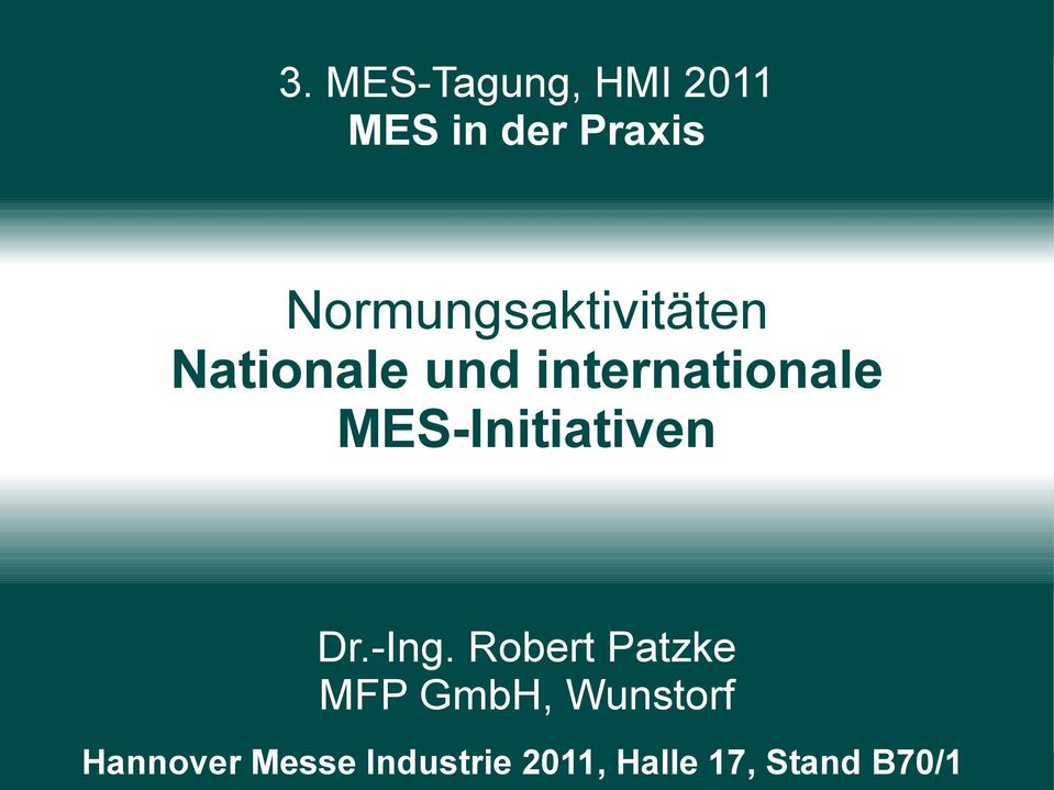 Robert Patzke MFP GmbH, Wunstorf Hannover Messe MES-Tagung HMI, 6.