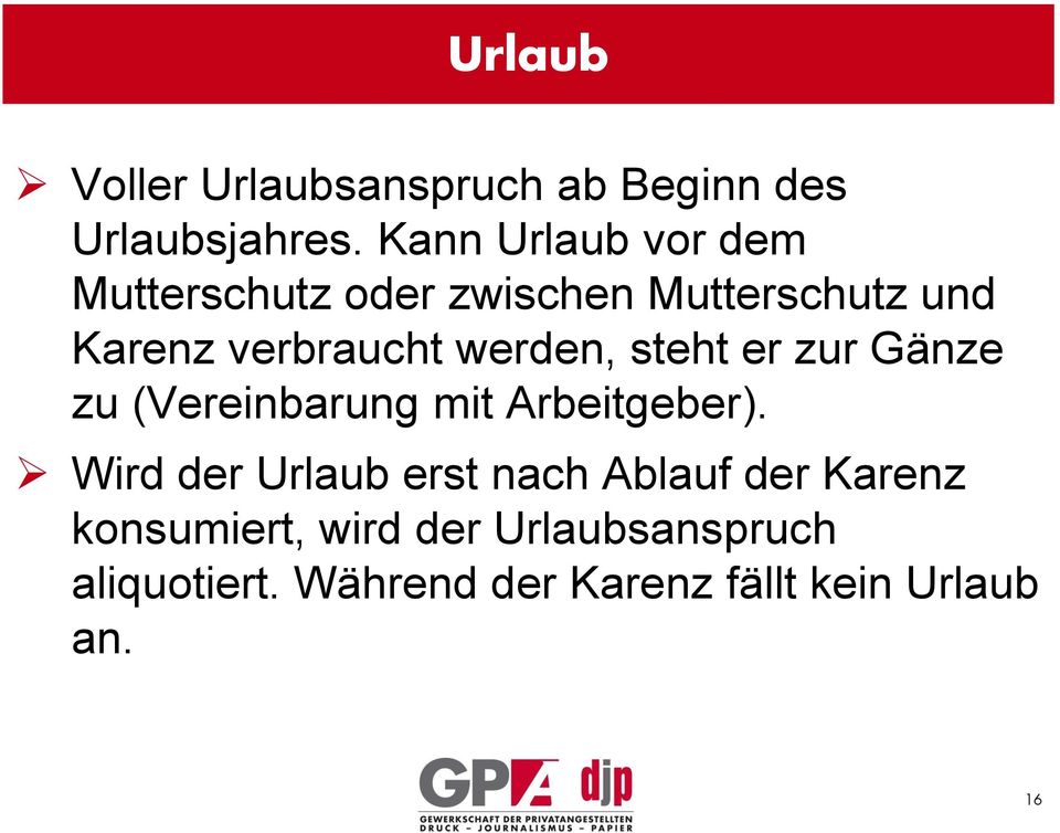 werden, steht er zur Gänze zu (Vereinbarung mit Arbeitgeber).