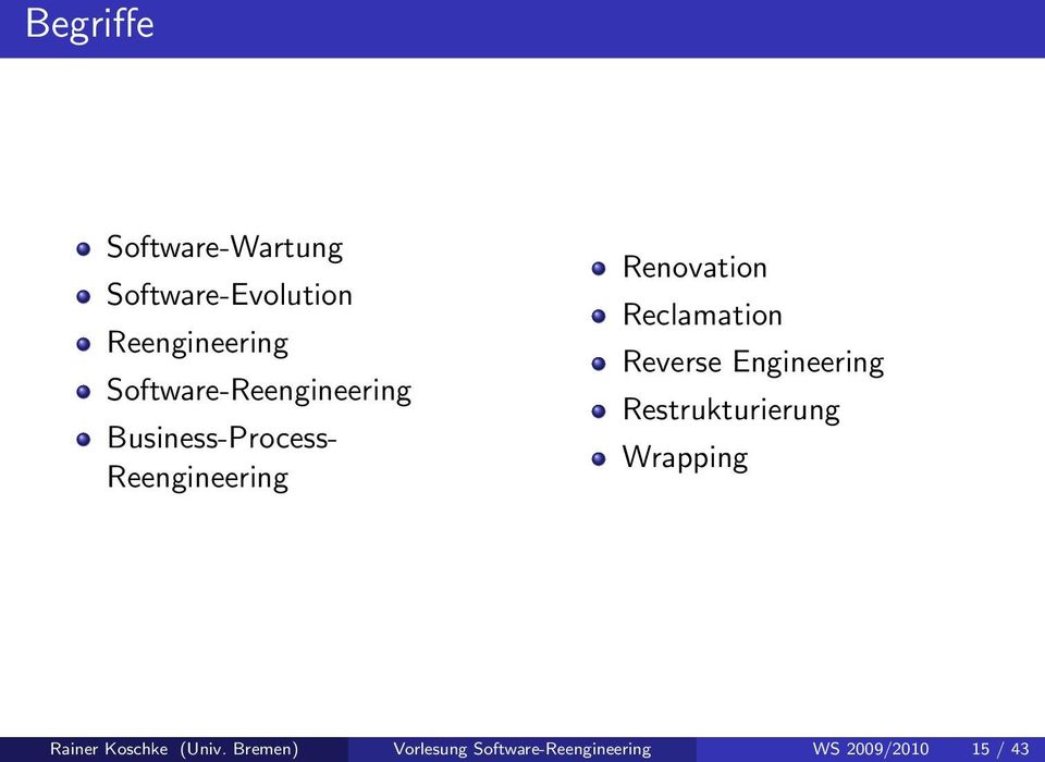 Reclamation Reverse Engineering Restrukturierung Wrapping Rainer