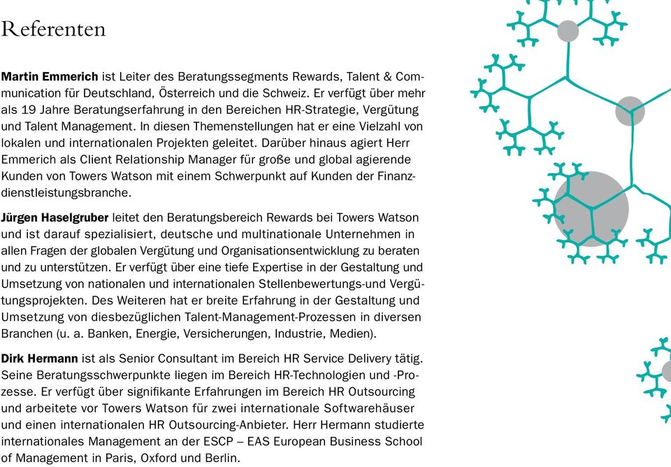 In diesen Themenstel lungen hat er eine Vielzahl von lokalen und internationalen Projekten geleitet.