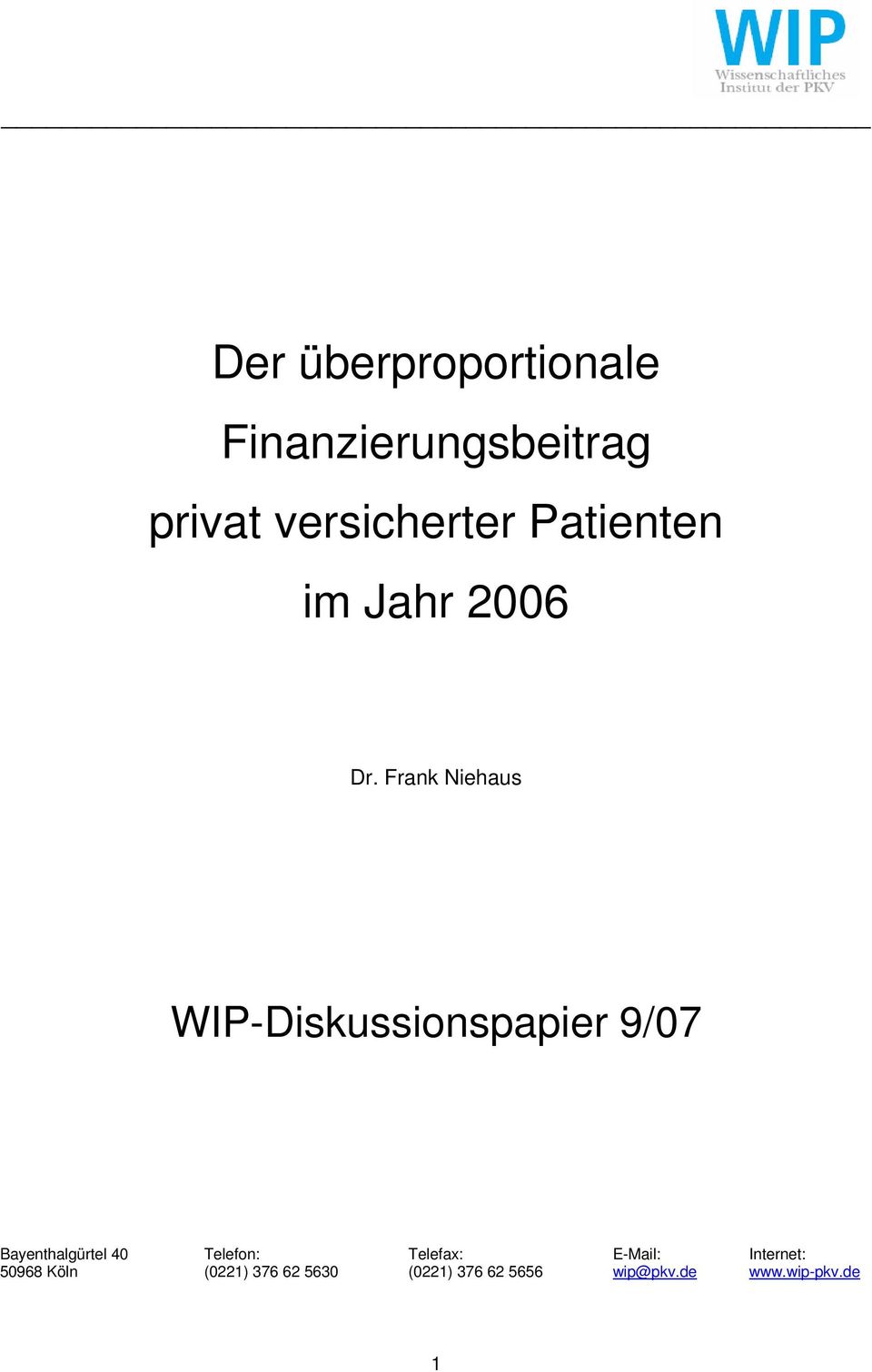 Frank Niehaus WIP-Diskussionspapier 9/7 Bayenthalgürtel 4