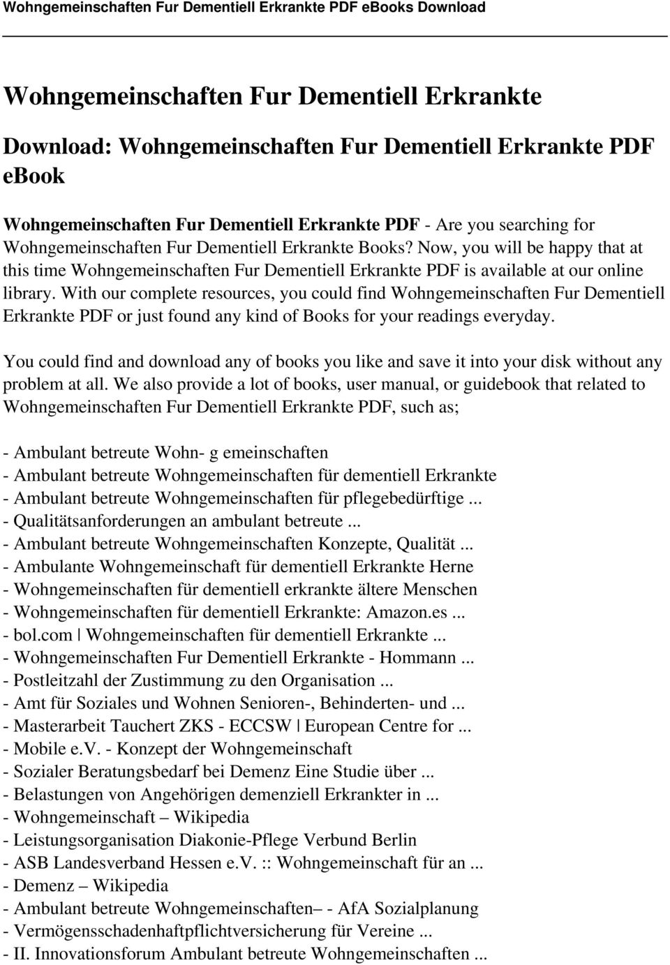 With our complete resources, you could find Wohngemeinschaften Fur Dementiell Erkrankte PDF or just found any kind of Books for your readings everyday.