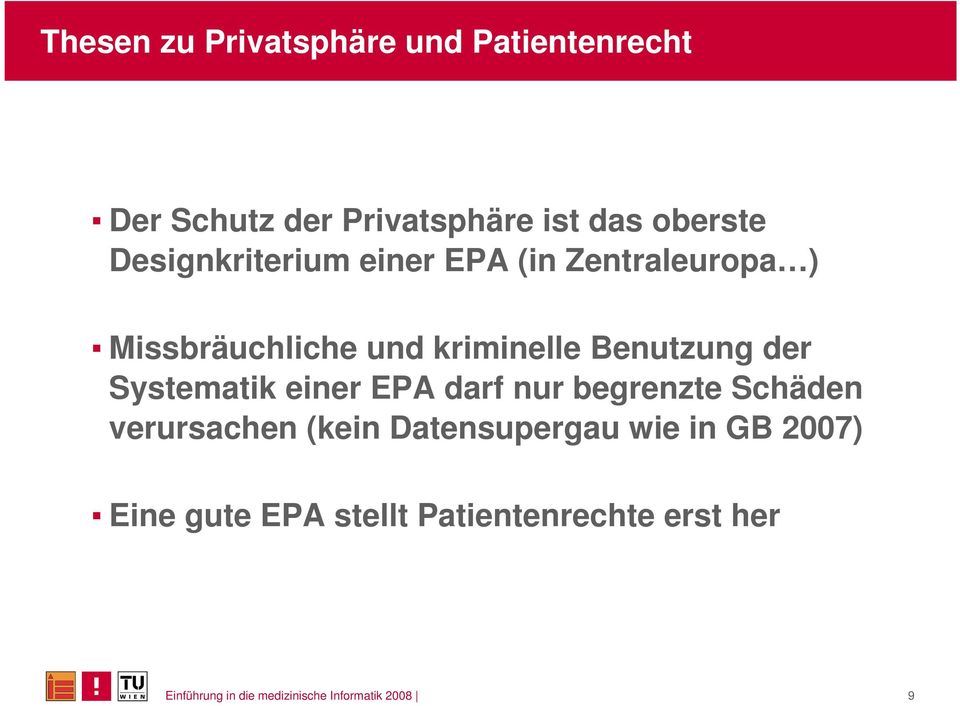 Systematik einer EPA darf nur begrenzte Schäden verursachen (kein Datensupergau wie in GB