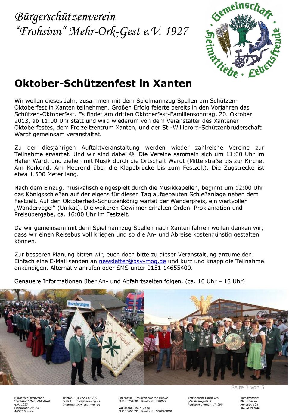 Oktober 2013, ab 11:00 Uhr statt und wird wiederum von dem Veranstalter des Xantener Oktoberfestes, dem Freizeitzentrum Xanten, und der St.