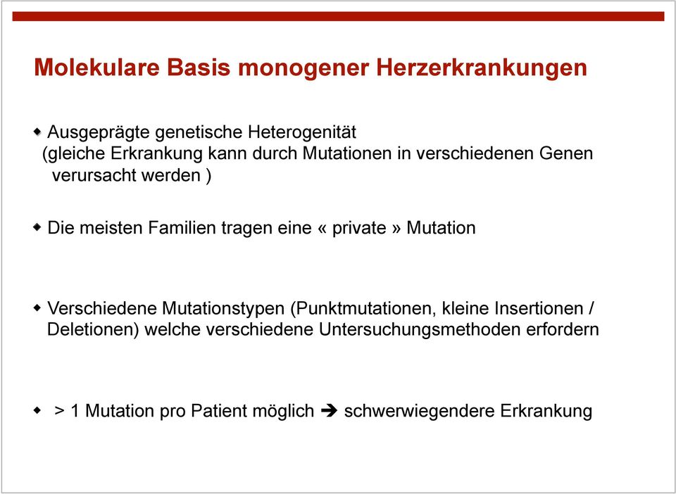 «private» Mutation Verschiedene Mutationstypen (Punktmutationen, kleine Insertionen / Deletionen)