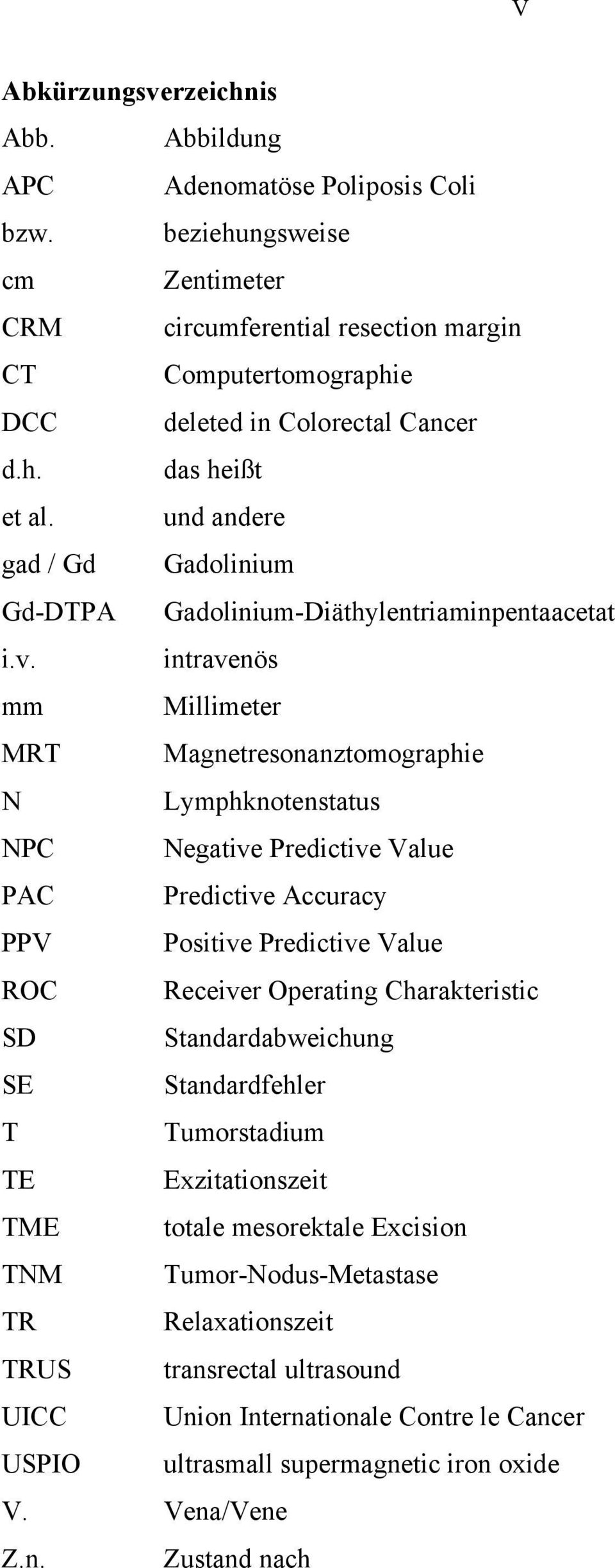 und andere gad / Gd Gadolinium Gd-DTPA Gadolinium-Diäthylentriaminpentaacetat i.v.
