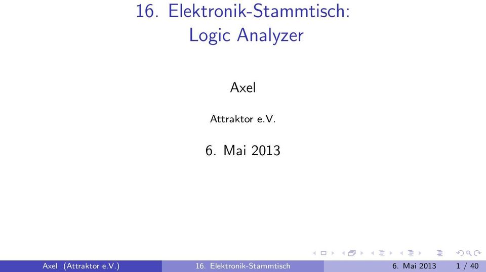 Mai 2013 Axel (Attraktor e.v.) 16.