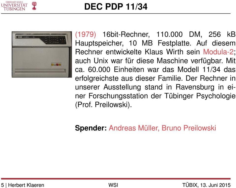 000 Einheiten war das Modell 11/34 das erfolgreichste aus dieser Familie.