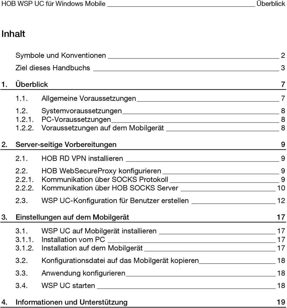 3. WSP UC-Konfiguration für Benutzer erstellen 12 3. Einstellungen auf dem Mobilgerät 17 3.1. WSP UC auf Mobilgerät installieren 17 3.1.1. Installation vom PC 17 3.1.2. Installation auf dem Mobilgerät 17 3.