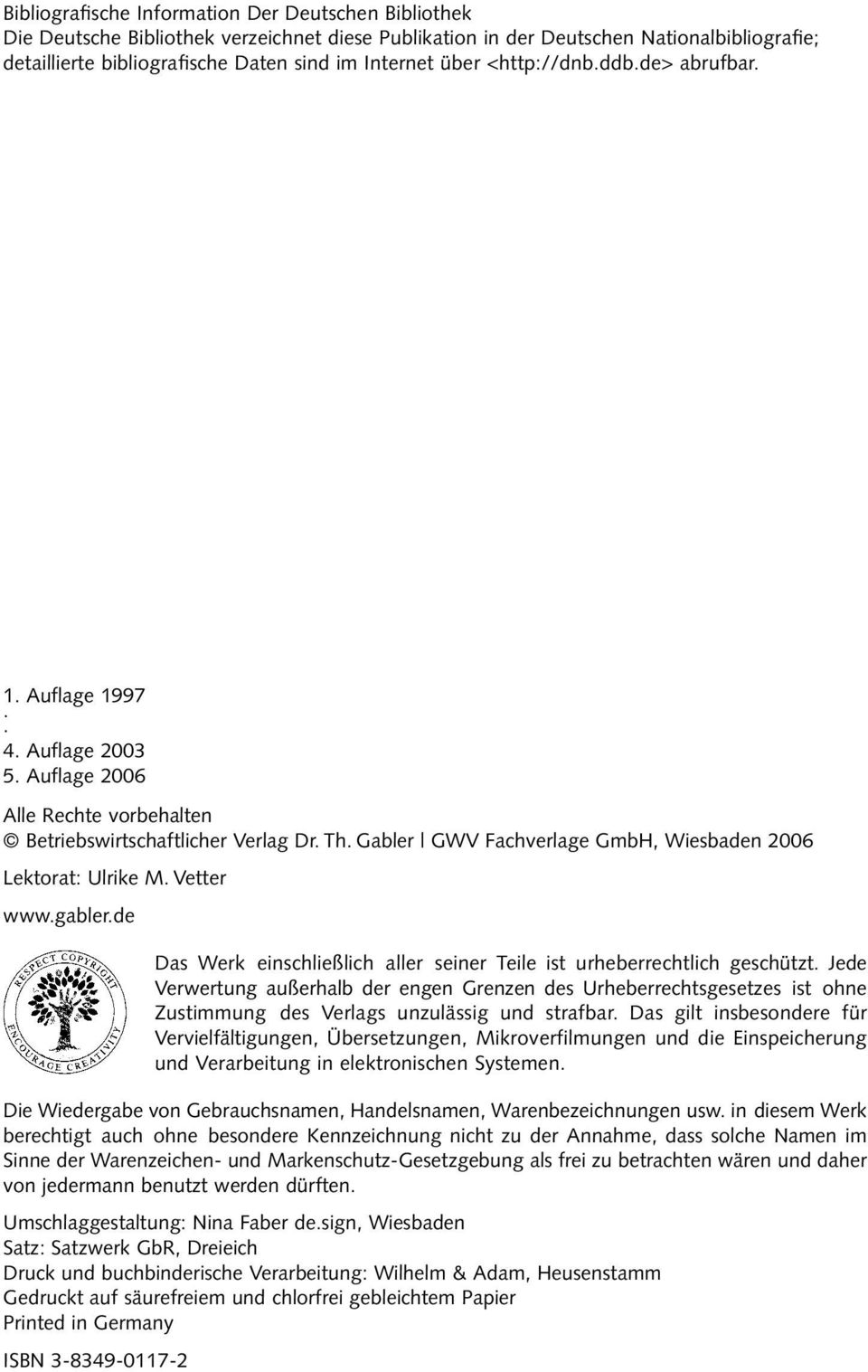 Gabler GWV Fachverlage GmbH, Wiesbaden 2006 Lektorat: Ulrike M. Vetter www.gabler.de Das Werk einschließlich aller seiner Teile ist urheberrechtlich geschützt.