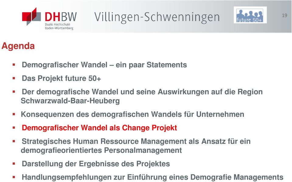 Demografischer Wandel als Change Projekt Strategisches Human Ressource Management als Ansatz für ein