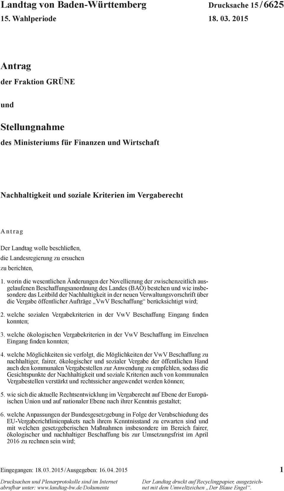 Landesregierung zu ersuchen zu berichten, 1.