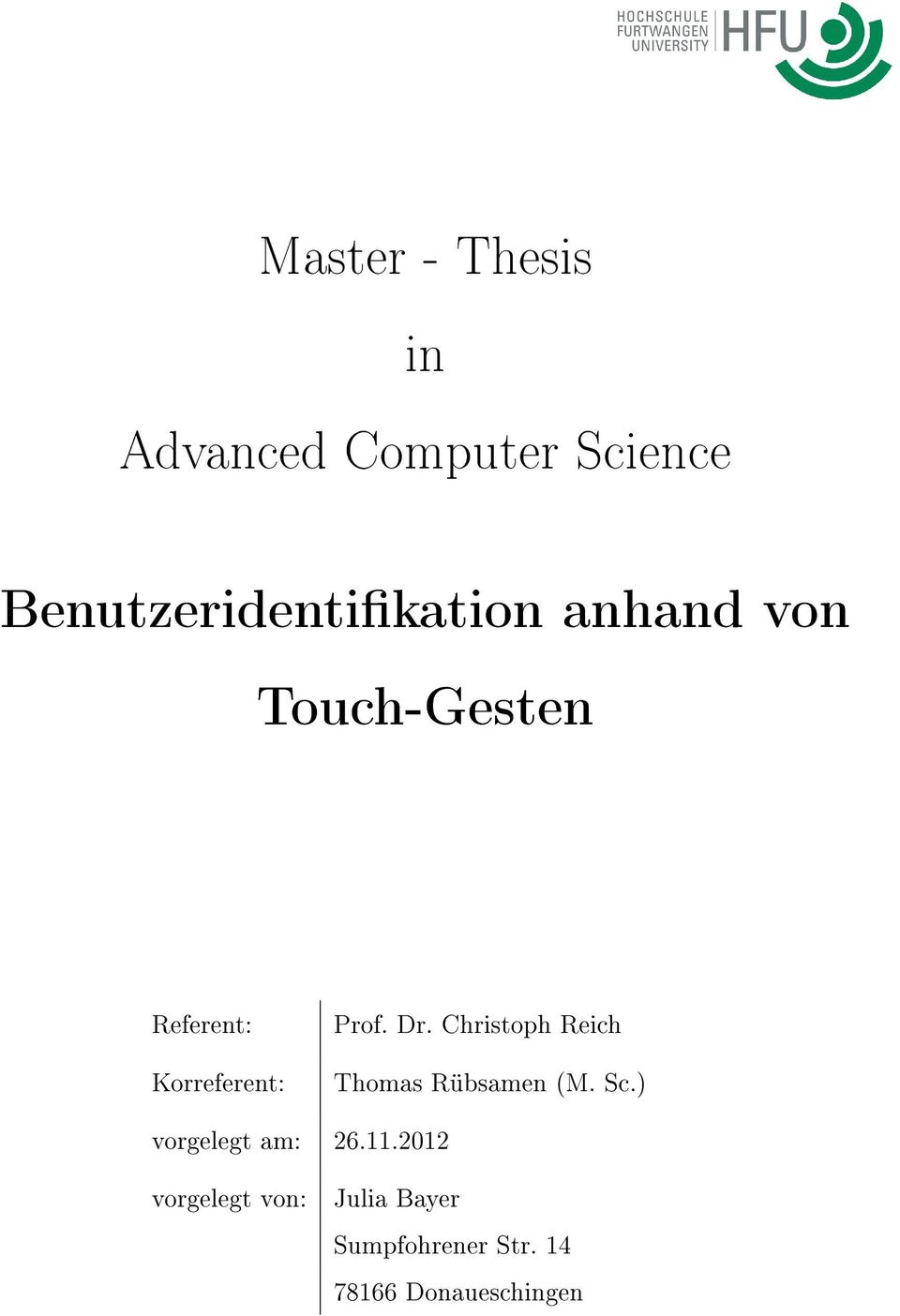 Korreferent: Prof. Dr. Christoph Reich Thomas Rübsamen (M. Sc.