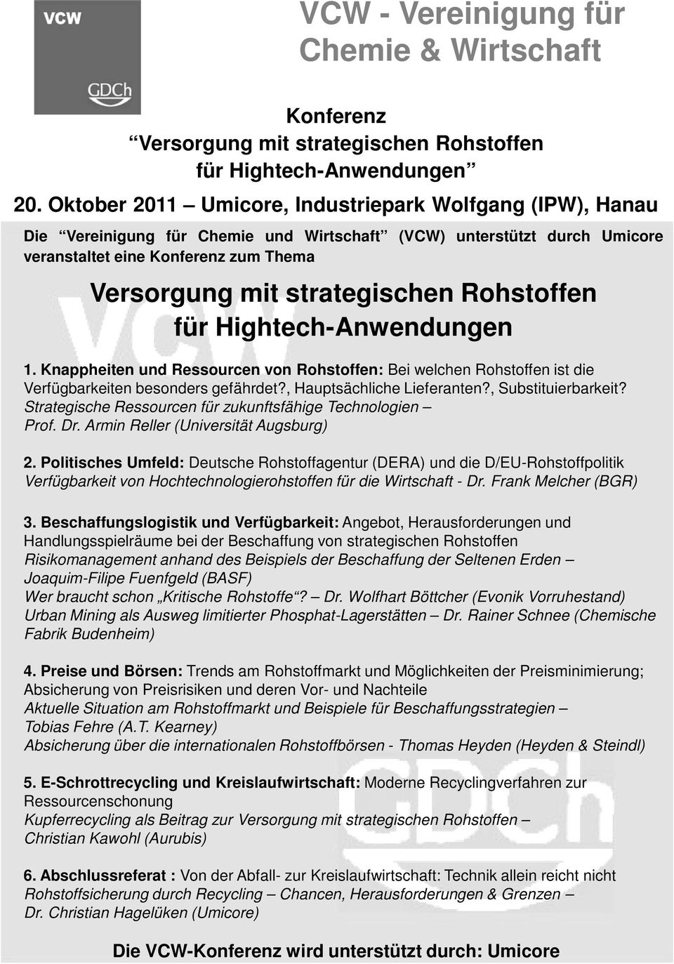Strategische Ressourcen für zukunftsfähige Technologien Prof. Dr. Armin Reller (Universität Augsburg) 2.