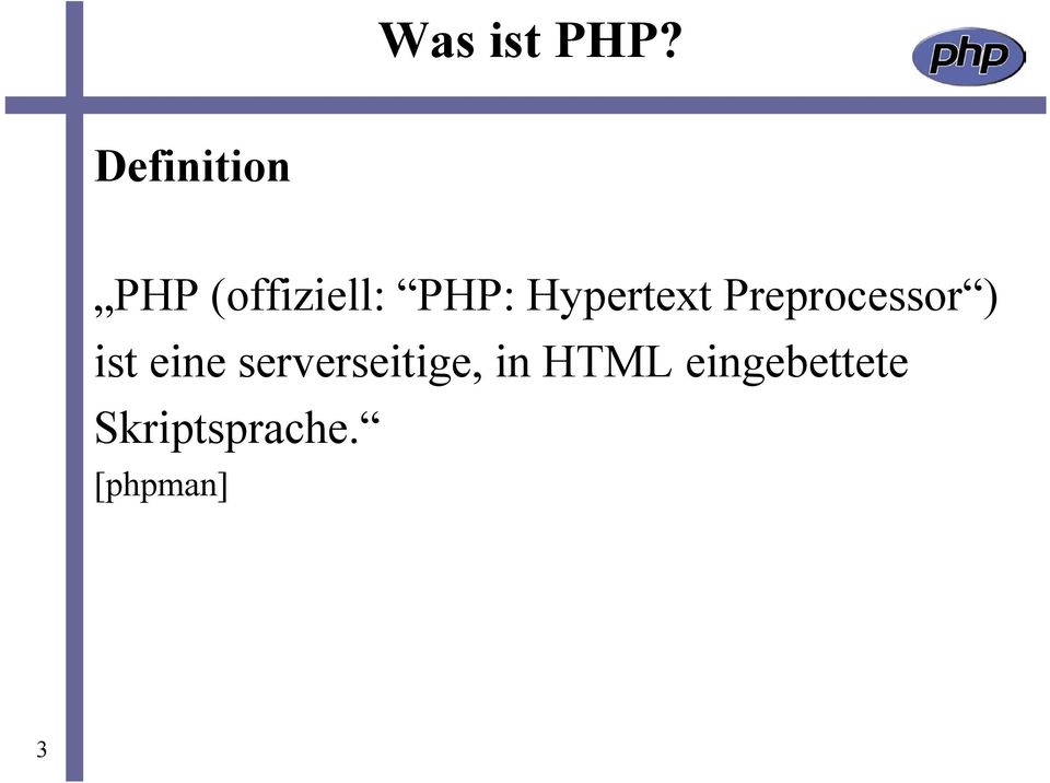 Hypertext Preprocessor ) ist eine