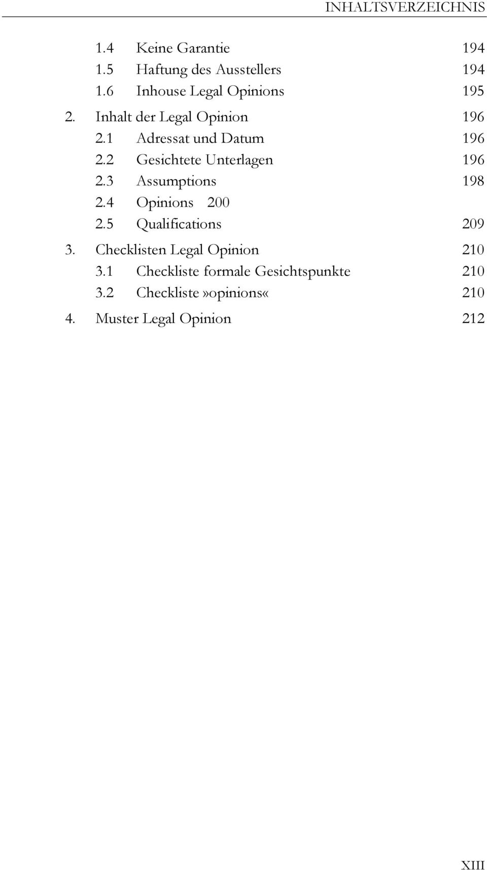 3 Assumptions 198 2.4 Opinions 200 2.5 Qualifications 209 3. Checklisten Legal Opinion 210 3.