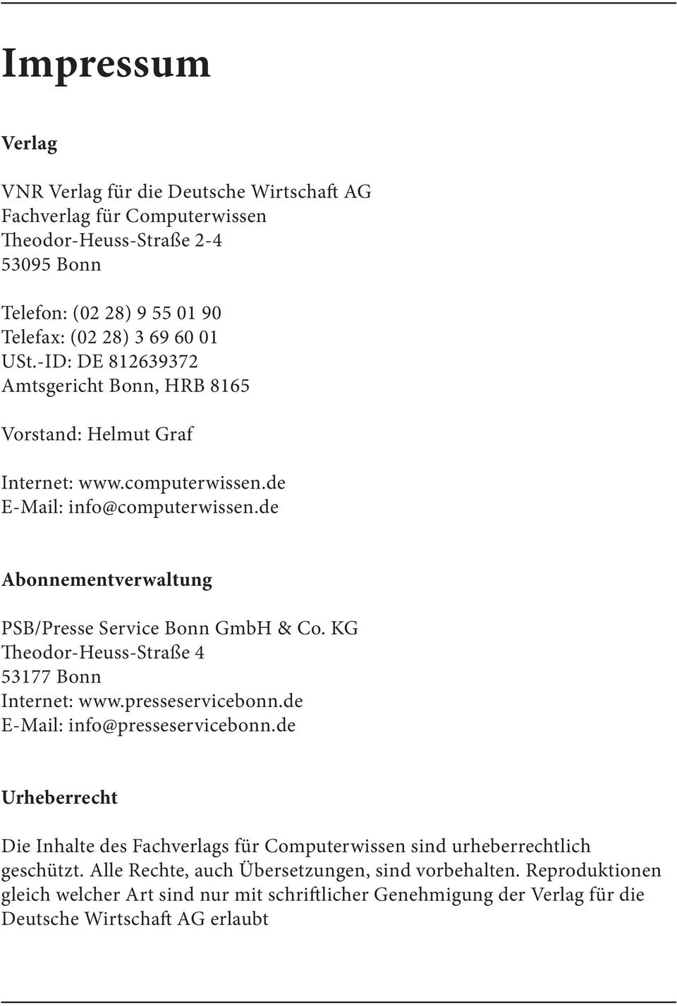 KG Theodor-Heuss-Straße 4 53177 Bonn Internet: www.presseservicebonn.de E-Mail: info@presseservicebonn.