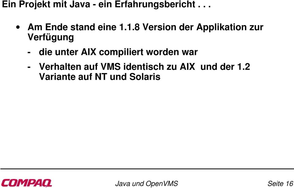 1.8 Version der Applikation zur Verfügung - die unter AIX