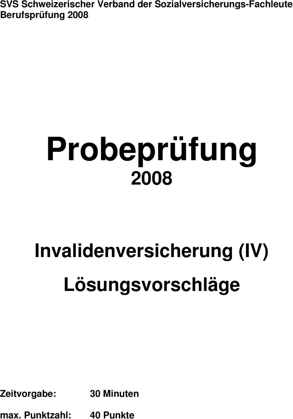 Probeprüfung 2008 Invalidenversicherung (IV)